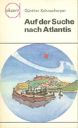 Kehnscherper : Auf Der Suche Nach Atlantis Urania-Verlag Leipzig 1985 - 1. Frühgeschichte & Altertum