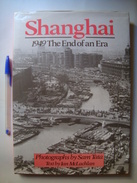 SHANGHAI 1949: THE END OF AN ERA - IAN MCLACHLAN & SAM TATA (BATSFORD, 1989). B/W PHOTOS CHINA - Asiatica