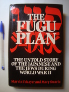 THE FUGU PLAN. THE UNTOLD STORY OF THE JAPANESE AND THE JEWS DURING WORLD WAR II - TOKAYER SWARTZ (1979). WWII - Asiatica