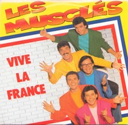 45 T Les Muscles Vive La France 1990 AB Hit 879280 - Humor, Cabaret