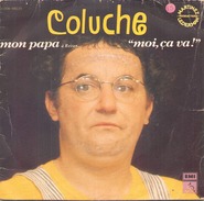 COLUCHE MON PAPA / MOI CA VA PATHE 2C00699225 - Humor, Cabaret