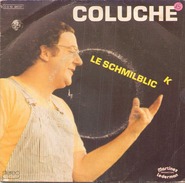 COLUCHE LE SCHMILBLICK / QUAND JE SERAI GRAND J VEUX ETRE CON PATHE 2C01096737 - Humor, Cabaret