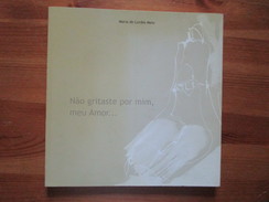 Nao Gritaste Por Mim, Meu Amor....Maria De Lurdes Melo. Editora Contemporanea, 2002 - Poesie