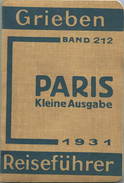 Grieben - Paris 1931 - Kleine Ausgabe - Band 212 - 112 Seiten Mit 4 Karten - Frankreich