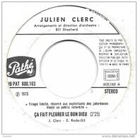 SP 45 RPM (7")  Julien Clerc  "  Ça Fait Pleurer Le Bon Dieu  "  Juke-box Promo - Collector's Editions