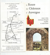 Dépliant Touristique , La Route Des Châteaux D'AUVERGNE  , 10 Pages , 2 Scans, Frais Fr : 1.55 Euros - Dépliants Touristiques