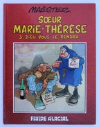 BD SOEUR MARIE-THERESE DES BATIGNOLLES - 3 - Dieu Vous Le Rendra - Rééd. 2000 Fluide Glacial - Soeur Marie-Thérèse Des Batignolles