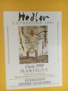 4320 - Exposition Hodler 1991 Fondation Gianadda Martigny Suisse  Fendant & Dôle 2 étiquettes - Arte