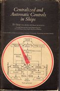 Vintage Technology Book Libro Ingegneria Navale-Centralized And Automatic Controls In Ships - 1st Edition-1966 - Ingenieurswissenschaften