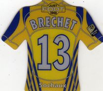 Magnet Magnets Maillot De Football Pitch Sochaux Brechet 2008 - Sports