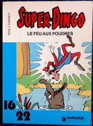 Walt Disney - SUPER-DINGO - " Le Feu Aux Poudres " - 16 / 22 - Dargaud N° 139- ( 1982 ) . - Flash