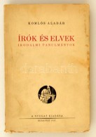 Komlós Aladár: Írók és Elvek. Irodalmi Tanulmányok. Bp., 1937, Nyugat.... - Unclassified