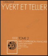 PHIL. LITERATUR Catalogue Yvert Et Tellier - Pays D`Expression Française, Tome 2, 1991, 828 Seiten, In Franz&ouml - Philatélie Et Histoire Postale