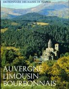 Dictionnaire Des églises De France : Auvergne, Limousin, Bourbonnais (bien Complet De Sa Carte) - Auvergne
