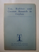 G. MASON  -  TEA, RUBBER AND COCONUT RESEARCH IN CEYLON - CEYLON, 1957 APROX. 26 PAGES BOOKLET. - Asiatica