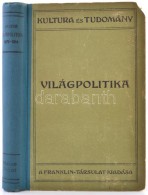 Dr. Balanyi György: Világpolitika. A Világtörténet Legújabb Fejezete... - Other & Unclassified