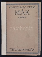 Kosztolányi DezsÅ‘: Mák. Versek. Békéscsaba, 1920, Tevan-kiadás, 84+2 P.... - Other & Unclassified