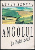 Dr. Budai László: Angolul. Kevés Szóval. Bp.,1992, Tankönyvkiadó.... - Other & Unclassified