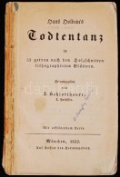 Hans Holbein's Todtentanz In 53 Getreu Nach Den Holzschnitten Lithographirten Blaettern. Hrsg. Von J. Schlotthauer.... - Other & Unclassified