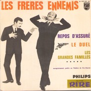 45 TOURS LES FRERES ENNEMIS PHILIPS 437257 REPOS D ASSURE / LE DUEL / LES GRANDES FAMILLES - Humour, Cabaret