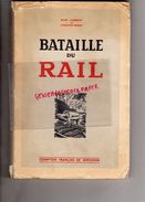 BATAILLE DU RAIL -RENE CLEMENT -COLETTE AUDRY-COMPTOIR FRANCAIS DIFFUSION -IMPRIMERIE BELLENAND PARIS 1950-GARE TRAIN - Ferrocarril & Tranvías