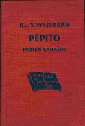 Col . Heures Joyeuses - Pépito Indien Caraïbe - R. Et S. Waisbard - ( 1952 ) - Bibliotheque De L'Amitie