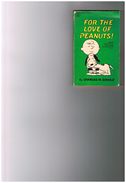 For The Love Of Peanuts! Charles M. Schulz Good Grief More Peanuts! Vol. II A Facett Crest Book Litho'd In Canada - Other Publishers