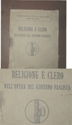 PARTIRO NAZIONALE FASCISTA RELIGIONE E CLERO NELL'OPERA DEL GOVERNO FASCISTA  POLIGRAFICO DELLO STATO 1924 - Medecine, Biology, Chemistry