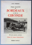 Bordeaux Et Gironde Livre De TOP 506 Cartes Postales Anciennes Bordeaux Gironde Dédicace 1980 état Superbe - Aquitaine