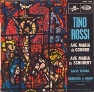 45 TOURS TINO ROSSI COLUMBIA ESRF 1886 AVE MARIA DE GOUNOD / AVE MARIA DE SCHUBERT / SALVE REGINA / ROMANCE DE NADIR - Chants Gospels Et Religieux