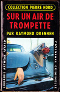 Col. Pierre Nord " L´aventure Criminelle " N° 27 - Sur Un Air De Trompette - Raymond Drennen - ( 19858 ) . - Arthème Fayard - Autres