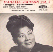 45 TOURS MAHALIA JACKSON VOGUE 7108 SILENT NIGHT HOLY NIGHT / HIS EYES IN ON THE SPARROW / THE LORD S PRAYER +1 - Canti Gospel E Religiosi