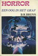 HORROR - EEN OOG IN HET GRAF - B. R. BRUSS - 1975 Uitgeverij DE SCHORPIOEN - Horror En Thrillers