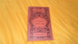 LIVRE ANCIEN BIBLIOTHEQUE DES ECOLES ET DES FAMILLES. LE TESTAMENT DE L'ONCLE JEAN. ETIQUETTE LYCEE DE JEUNES FILLES1926 - Hachette