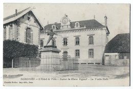 Sergines - L'Hôtel De Ville - Statue De Blaise Rigault - La Vieille Halle - Sergines