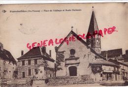 87 - PIERRE BUFFIERE - PIERREBUFFIERE - PLACE DE L' ABBAYE ET ROUTE NATIONALE - EGLISE MONUMENT AUX MORTS - Pierre Buffiere