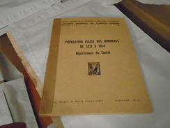 POPULATION LEGALE DES COMMUNES DE 1831 A 1954  DEPARTEMENT DU CANTAL (267 COMMUNES X 23 RECENSEMENTS) - Auvergne