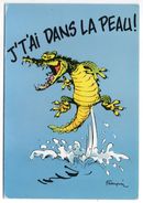 Illustrateur  FRANQUIN --" J' T'ai Dans La Peau ! "-- Crocodile - Andere & Zonder Classificatie