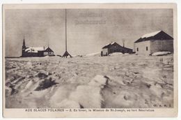 Canada Northwest Territories, St Joseph Mission At Fort Resolution Polar Ice NT C1920s Vintage Postcard M8470 - Sonstige & Ohne Zuordnung