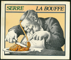 SERRE : La Bouffe (1983), Excellent état (voir Les Scans) - Serre