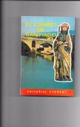 EL CAMINO DE SANTIAGO Editorial EVEREST - De Eusebio GOICOECHEA - - Practical