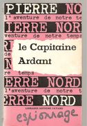 Pierre Nord Le Capitaine Ardant N°4 De 1963 Librairie Artheme Fayard - Pierre Nord