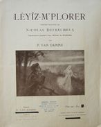 LEYIZ-M'PLORER - Chanson Walonne De NICOLAS DEFRECHEUX (1853) Par P. VAN DAMME (1897) - Chant Chorale