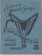 Selected Jewish Songs For Members Of The Armed Forces - 1943 - Judaisme
