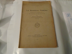 LA DERNIERE FAMINE L'HIVER ET LA FAMINE DE 1709 EN FRANCE, EN BOURBONNAIS Par AUGUSTE BRAMARD 1932 - Auvergne