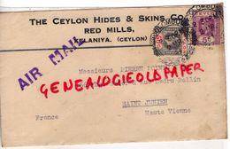 ASIE- CEYLON- CEYLAN- CEYLON HIDES & SKINS CO.LTD- RED MILLS - KELANIYA-A PERUCAUD MEGISSERIE SAINT JUNIEN-1934-AIR MAIL - Altri & Non Classificati