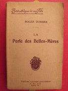 La Perle Des Belles-Mères. Roger Dombre. Gautier-Languereau. 1926 - Aventura