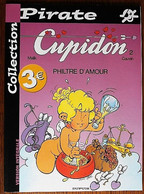 BD CUPIDON - 2 - Philtre D'amour - Rééd. Pirate 2003 - Cupidon