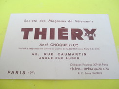 Carte Commerciale/THIERY Ainé/Soc. Des Magasins De Vêtements/ Anct Choque/Rue Caumartin/Paris/ Vers 1930-1950      CAC23 - Textile & Clothing