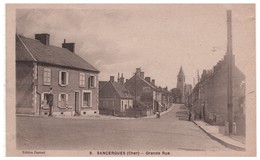 18 - SANCERGUES . GRANDE RUE - Réf. N°5183 - - Sancergues